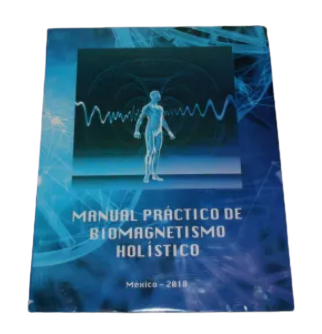 Manual práctico de Biomagnetismo Holístico